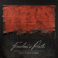 Freedom's Path (Original Motion Picture Soundtrack)