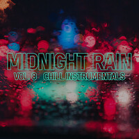 Midnight Rain, Vol. 8 (Chill Instrumentals)