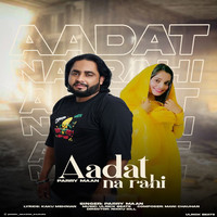 Aadat Na Rahi