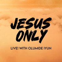 Jesus Only (Live)