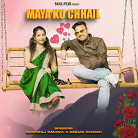 Maya Ku Chhail