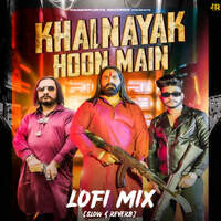 Khalanyak Hoon Main (Lofi Mix)