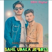 Sahil Udaka Jk boss