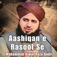 Aashiqan e Rasool Se