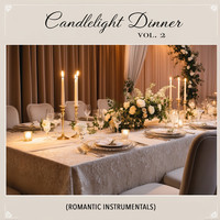 Candlelight Dinner, Vol. 2 (Romantic Instrumentals)