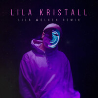 Lila Kristall (Lila Wolken Remix)