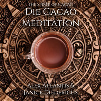 The Spirit of Cacao - Die Cacao Meditation