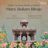 Dadra In Raag Mishra Pahadi More Balam Biraje