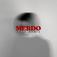 Merdo - Trap Remix