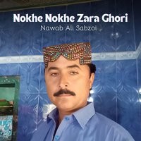 Nokhe Nokhe Zara Ghori