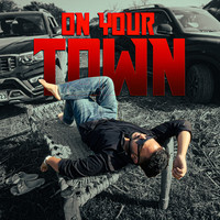 On Your Town