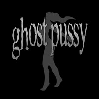 Ghost Pussy