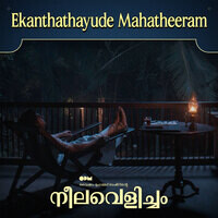 Ekanthathayude Mahatheeram (From "Neelavelicham")