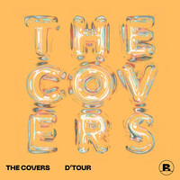 The Covers, D'tour