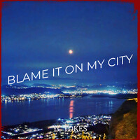 Blame It on My City