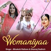 Womaniyaa (feat. Ratan Chouhan, Minakshi Rathore)