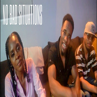 No Bad Situations