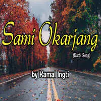 Sami Okarjang(Karbi Song)