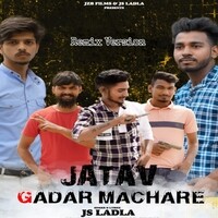 Jatav Gadar Machare (Remix Version)