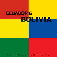 Ecuador & Bolivia