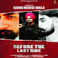 Before The Last Ride (A Tribute To Sidhu Moose Wala)