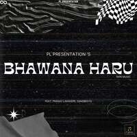 Bhawana Haru