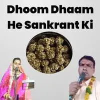 Dhoom Dhaam He Sankrant Ki