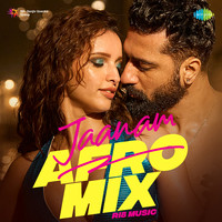 Jaanam - Afro Mix