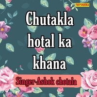 Chutakla Hotal Ka Khana