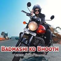 Badmashi ko Bhooth