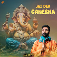 Jai Dev Ganesha