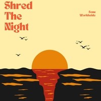 Shred The Night