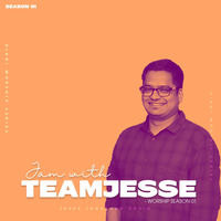 Jam with Team Jesse - Worship Season 01