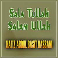 Sala Tullah Salam Ullah