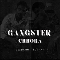 GANGSTER CHHORA