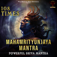 Mahamrityunjaya Mantra 108 Times (Powerful Shiva Mantra) Song Download