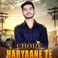 Chore Haryaane Te