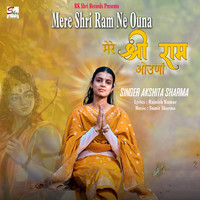 Mere Shri Ram Ne Ouna