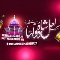 Mere Laalshah Dulha Mast Hai Qalandar Hai