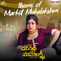 Theme Of Market Mahalakshmi (From "Market Mahalakshmi") - Single