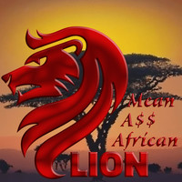 Mean a$$ African Lion