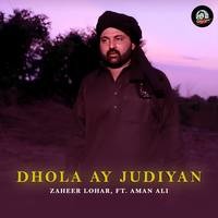 Dhola Ay Judiyan