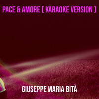 Pace & Amore (Karaoke Version)