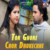 Tor Ghore Chor Dhukechhe