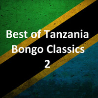 Best of Tanzania Bongo Classics 2