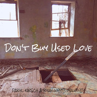 Don't Buy Used Love