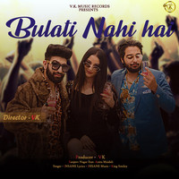 Bulati Nahi Hai (feat. Sanjeev Nagar,Anita Maidali)