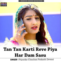 Tan Tan Karti Reve Piya Har Dam Sasu