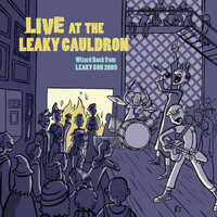 Live at the Leaky Cauldron: Wizard Rock from LeakyCon 2009 (Disc 1)