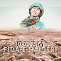 Jaanam Fida E Haideri Song Download: Play & Listen Jaanam Fida E ...